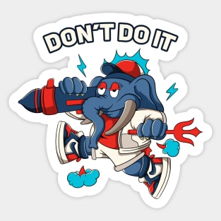 Please Don't Do It Sticker